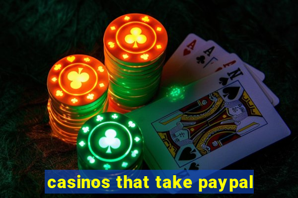 casinos that take paypal