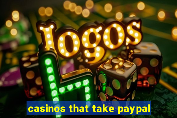 casinos that take paypal