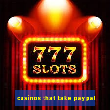 casinos that take paypal