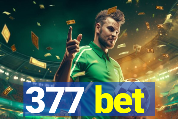 377 bet