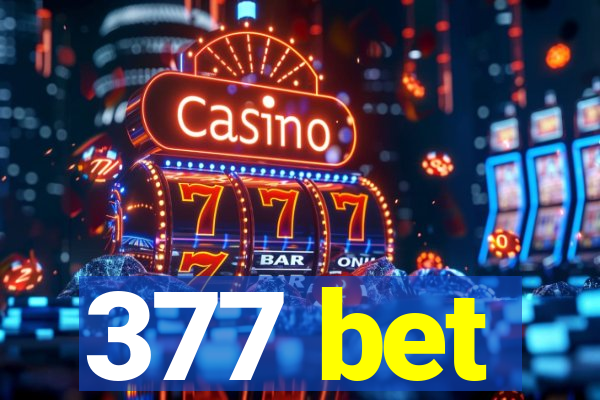 377 bet