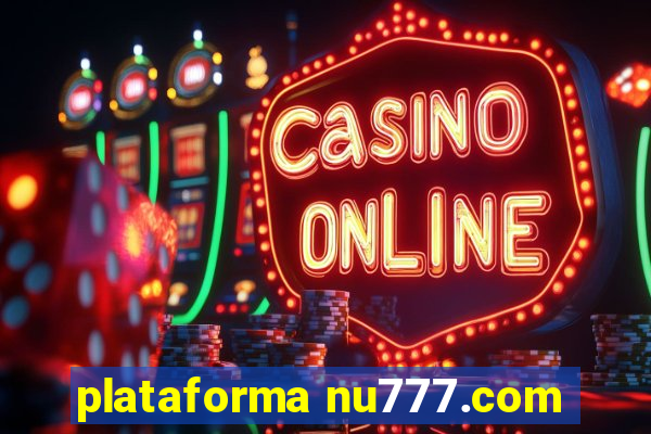 plataforma nu777.com