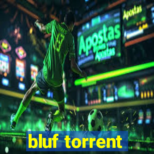 bluf torrent