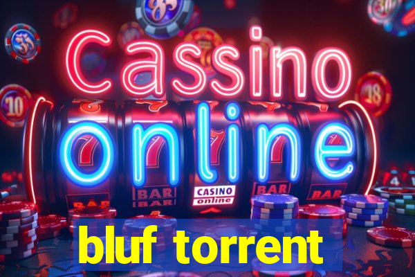 bluf torrent