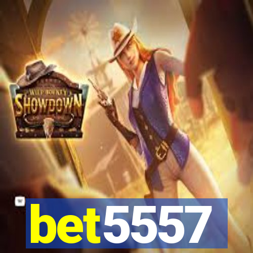 bet5557