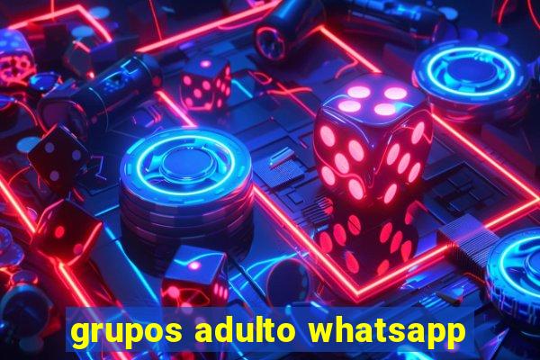 grupos adulto whatsapp