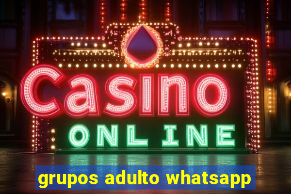 grupos adulto whatsapp