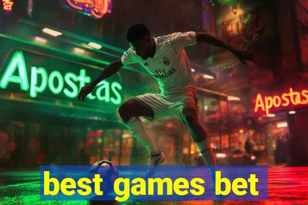 best games bet