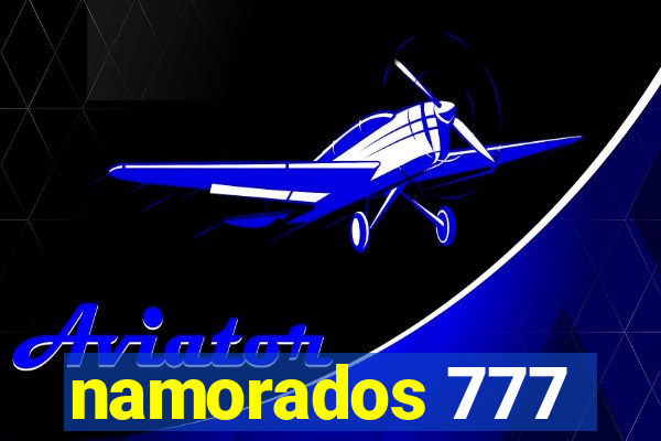 namorados 777