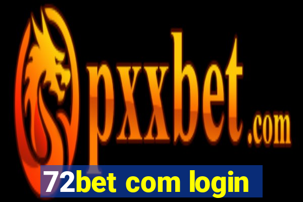 72bet com login