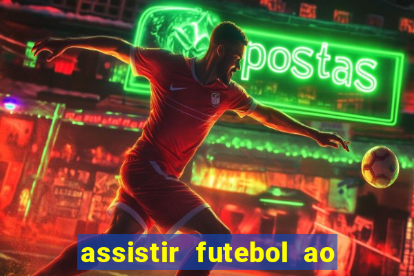 assistir futebol ao vivo multi canais