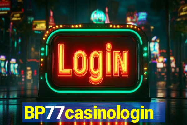 BP77casinologin