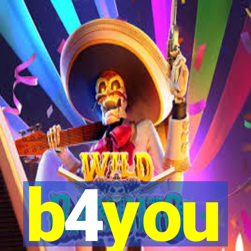 b4you