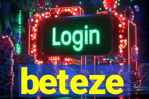 beteze