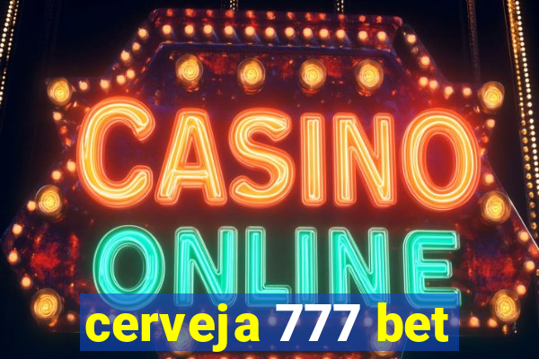 cerveja 777 bet