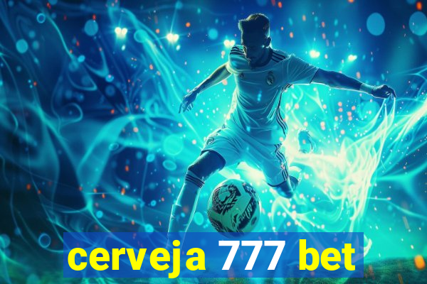 cerveja 777 bet