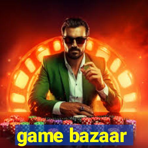 game bazaar