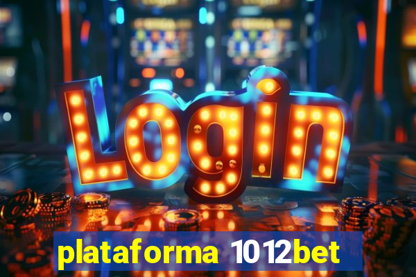 plataforma 1012bet