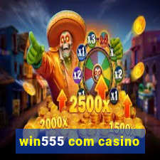 win555 com casino