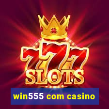 win555 com casino