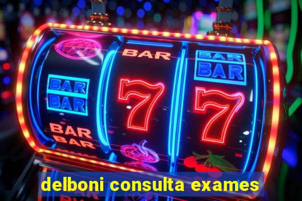 delboni consulta exames