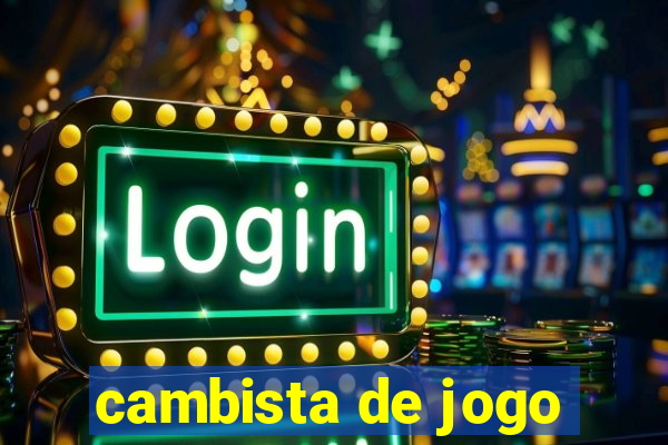 cambista de jogo