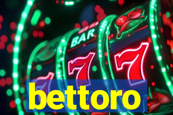 bettoro