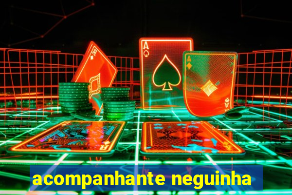 acompanhante neguinha