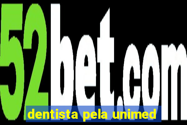 dentista pela unimed