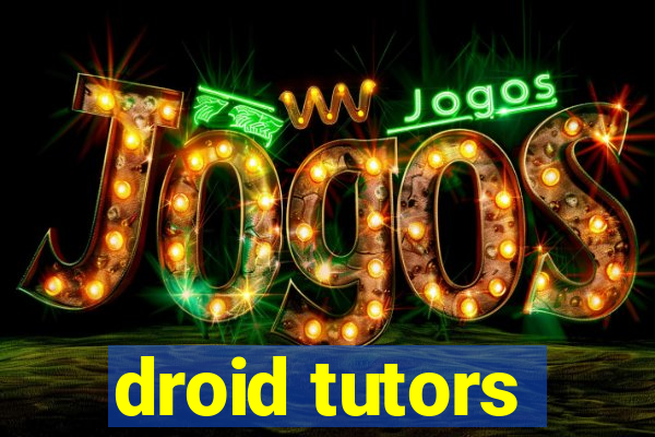 droid tutors