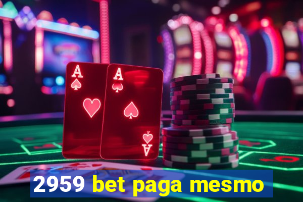 2959 bet paga mesmo