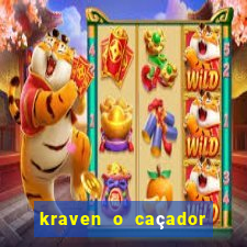 kraven o caçador filme completo dublado online