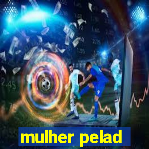 mulher pelad