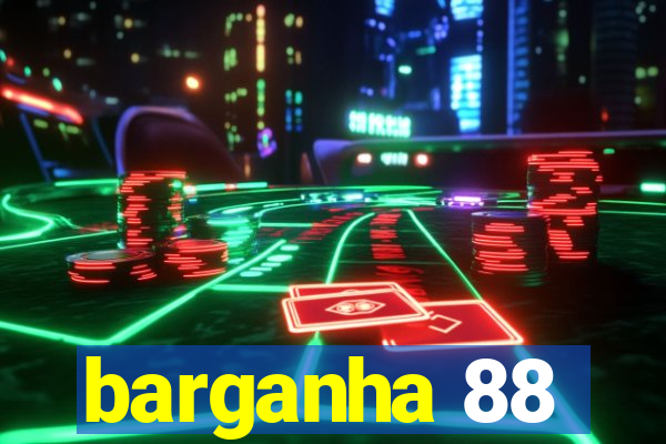 barganha 88