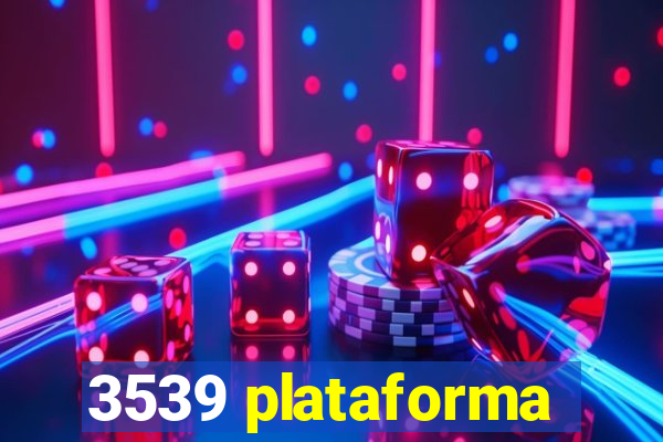 3539 plataforma