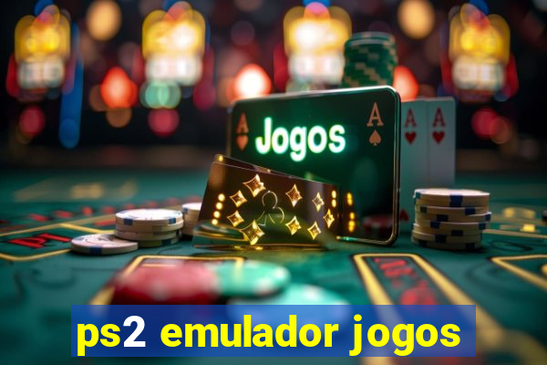 ps2 emulador jogos