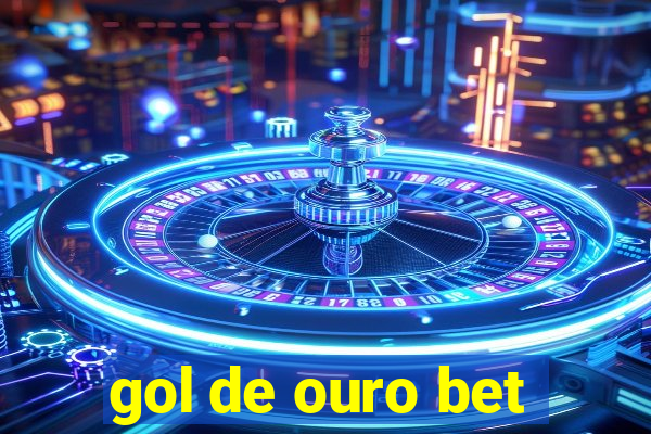 gol de ouro bet