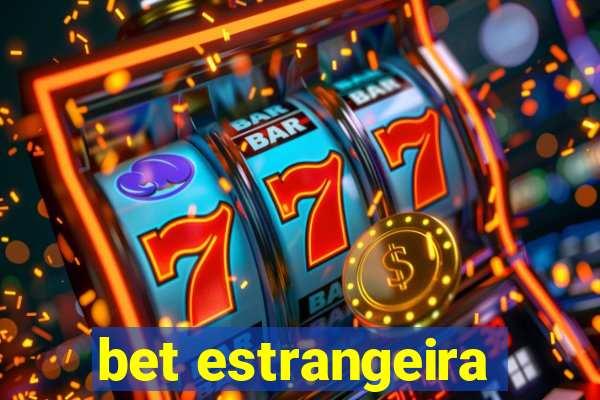 bet estrangeira