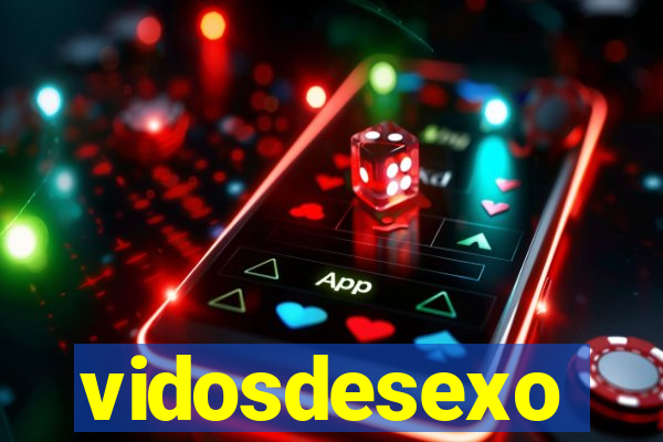 vidosdesexo