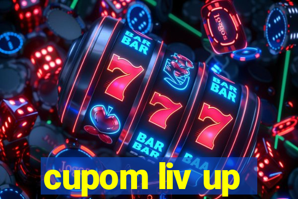 cupom liv up