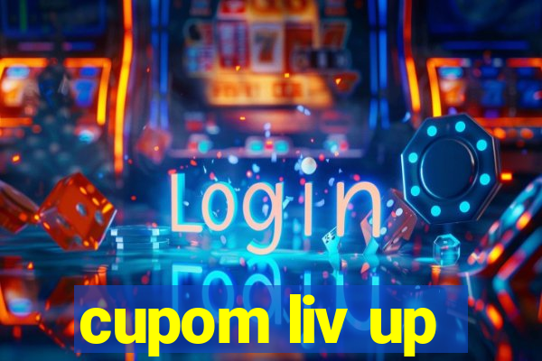 cupom liv up