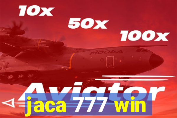 jaca 777 win