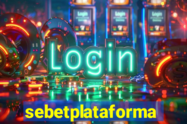 sebetplataforma