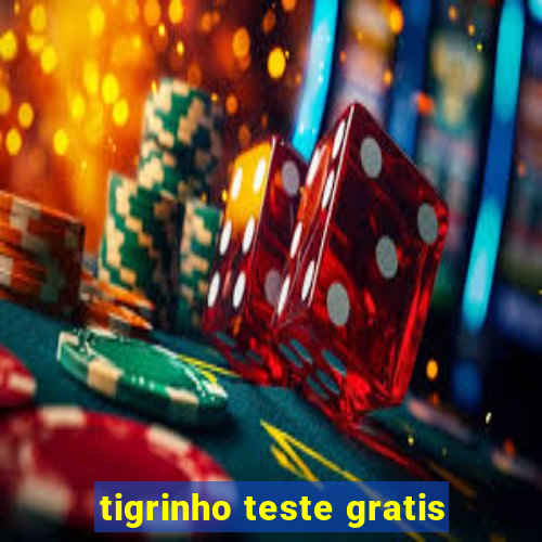 tigrinho teste gratis