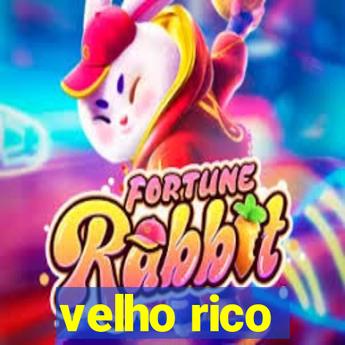 velho rico