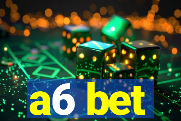 a6 bet