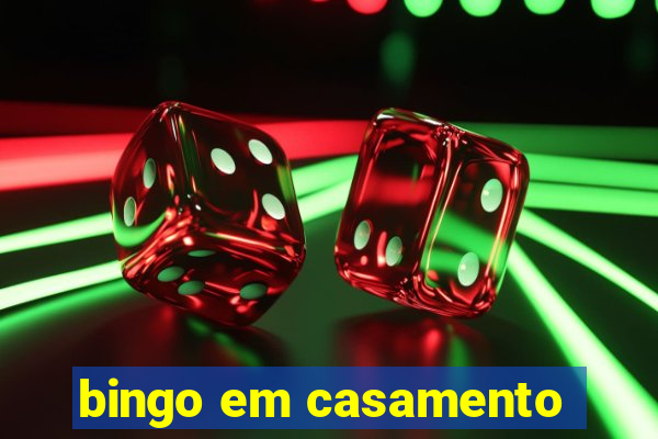 bingo em casamento