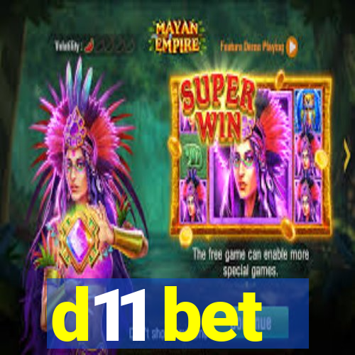 d11 bet