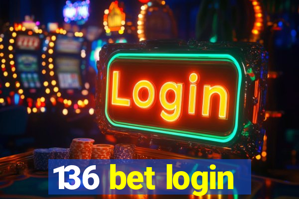 136 bet login