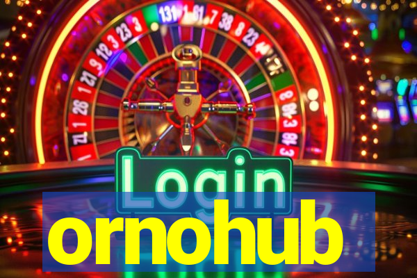 ornohub